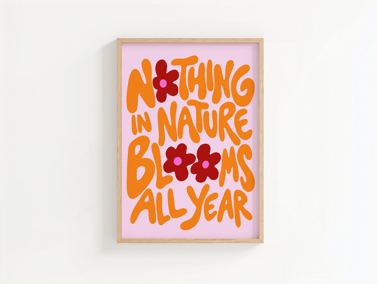 Nothing Blooms All Year Poster