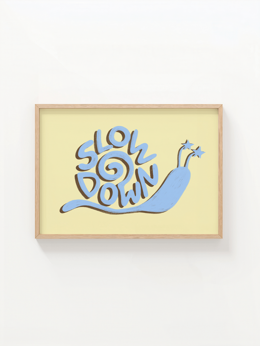 Slow Down Poster
