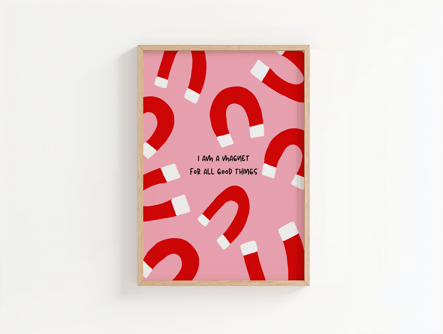 Magnet for all good things Poster