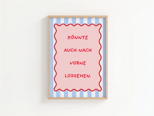 Könnte auch nach vorne losgehen Poster