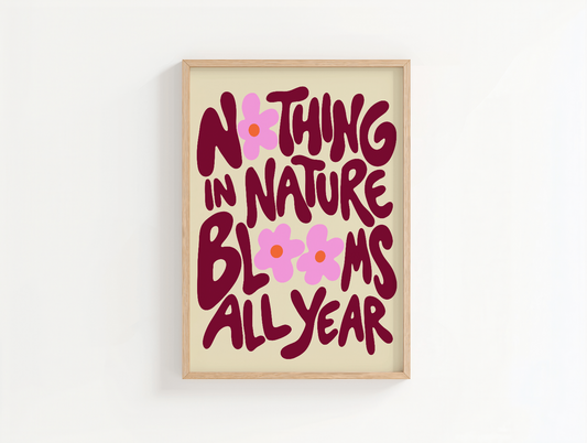 Nothing Blooms All Year Poster